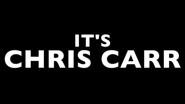 Chris Carr, Film Director & Producer
